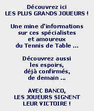 D�couvrez ici les plus grands champions du Ping !